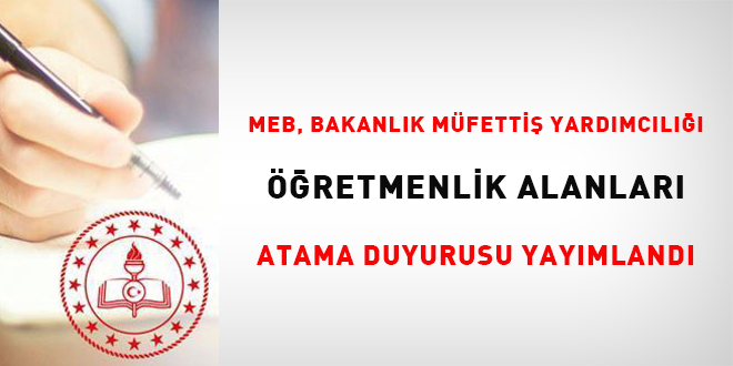 meb-bakanlik-mufettis-yardimciligi-ogretmenlik-alanlari-atama-duyurusu-yayimlandi.jpg